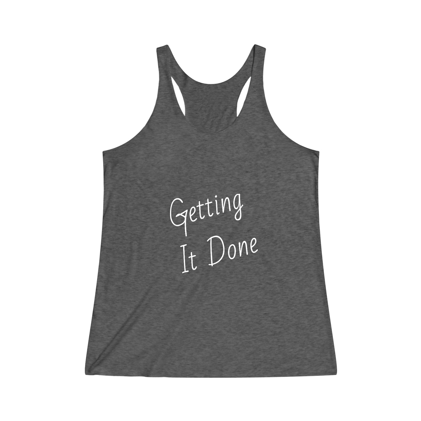 Getting It Done - Women's Tri-Blend Racerback Tank