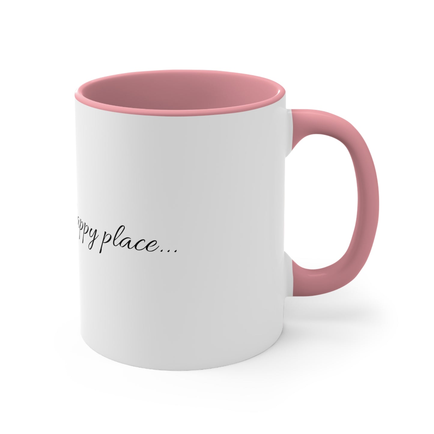 "Going to my happy place..." Accent Coffee Mug, 11oz