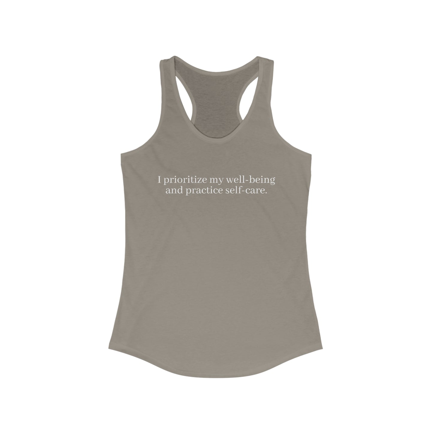 I prioritize my well-being and practice self-care. - Women's Ideal Racerback Tank