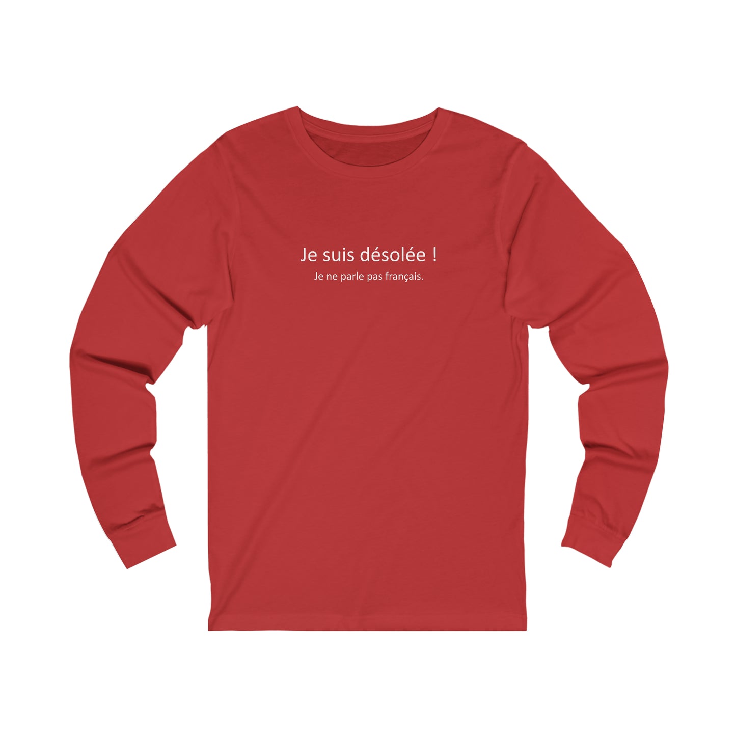 Funny "I don't speak French" - Unisex Jersey Long Sleeve Tee