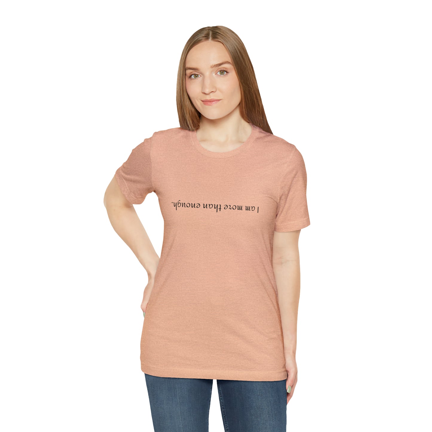 I am more than enough - Unisex Jersey Short Sleeve Tee