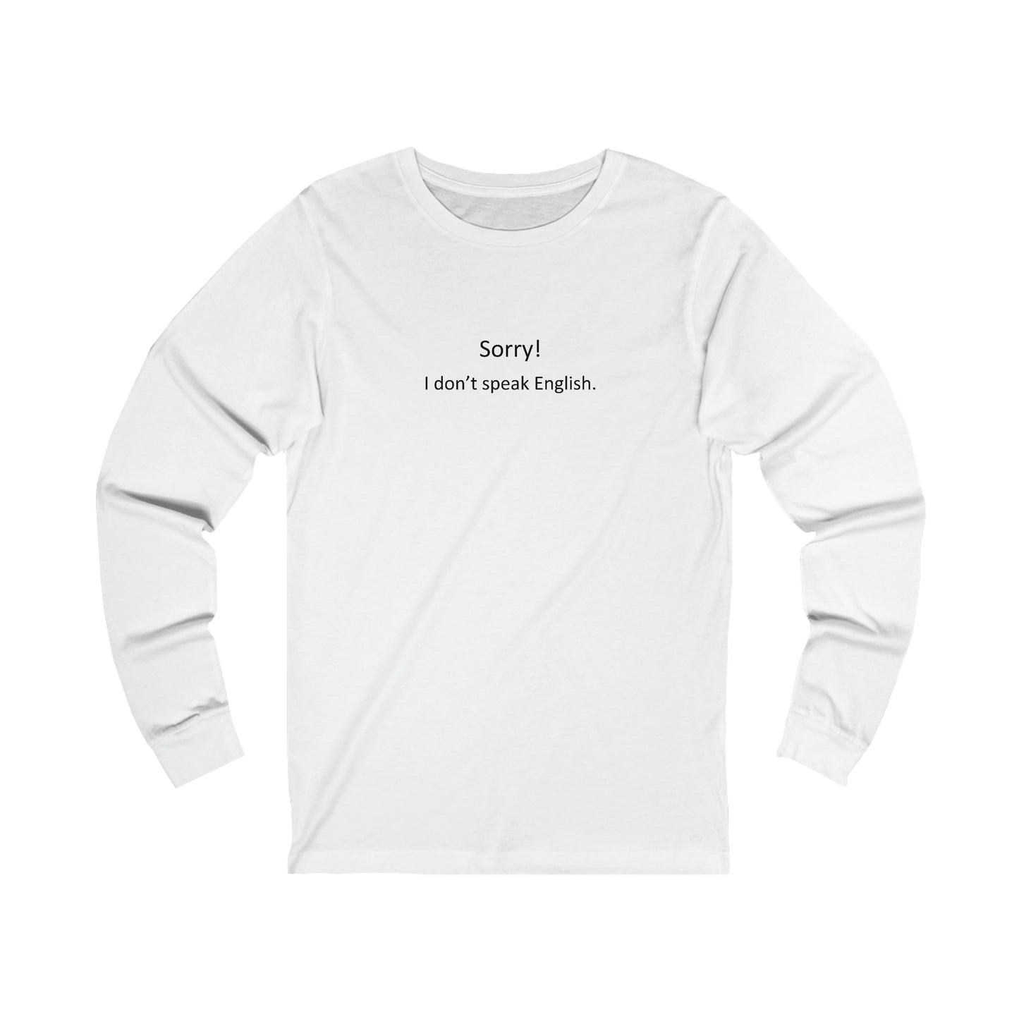 Funny "I don't speak English" - Unisex Jersey Long Sleeve Tee