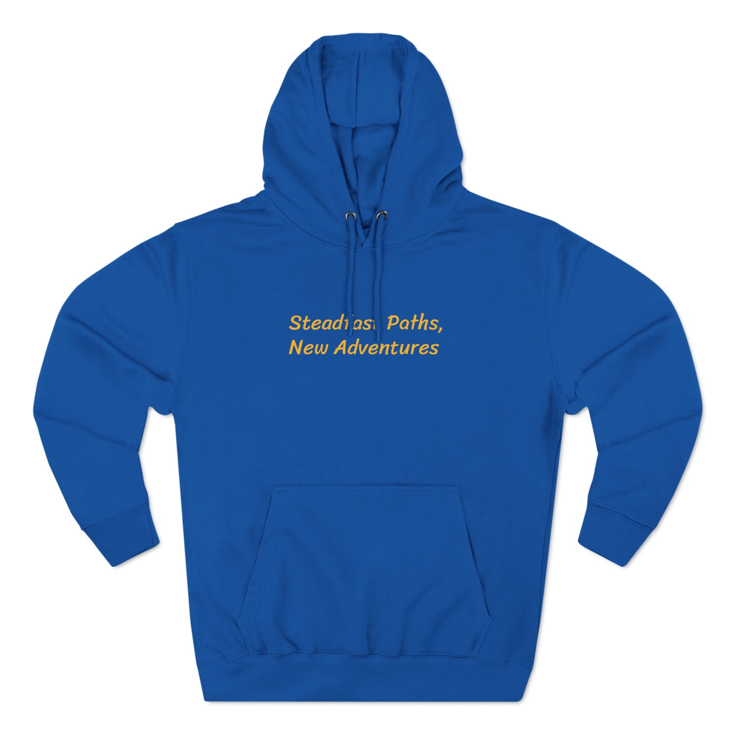 Steadfast Paths, New Adventures - Three-Panel Fleece Hoodie