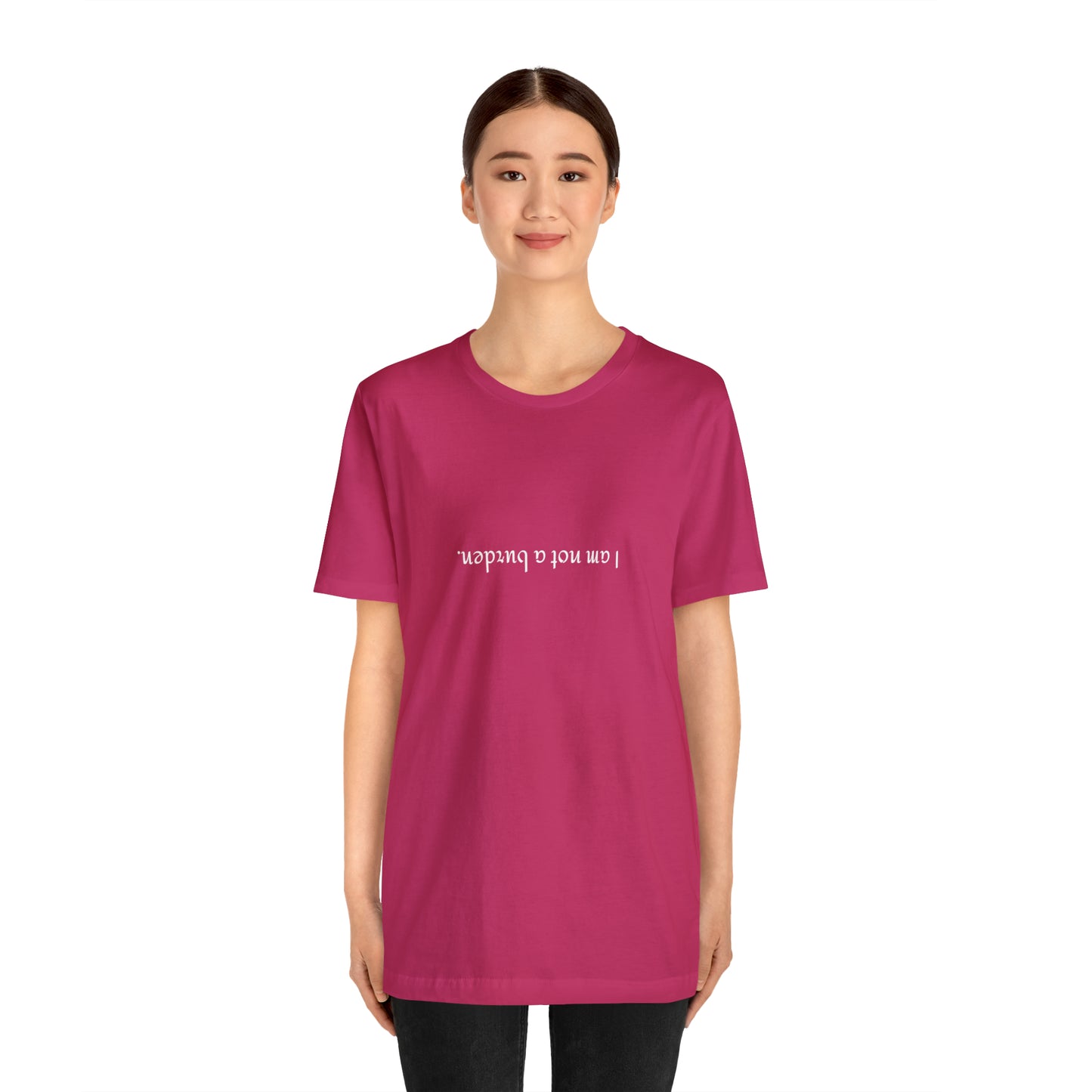 I am not a burden - Unisex Jersey Short Sleeve Tee