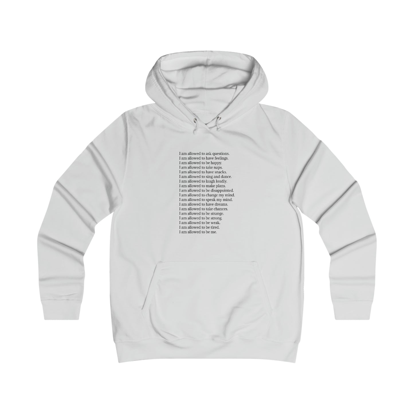 I am Allowed (just text) - Girlie College Hoodie