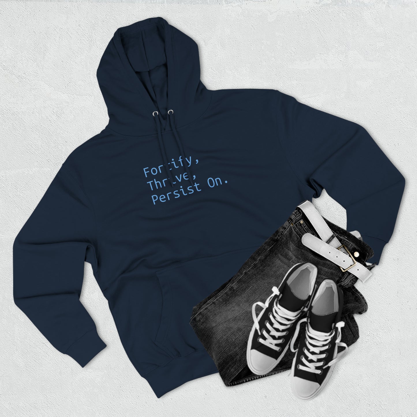 Fortify, Thrive, Persist On - Three-Panel Fleece Hoodie