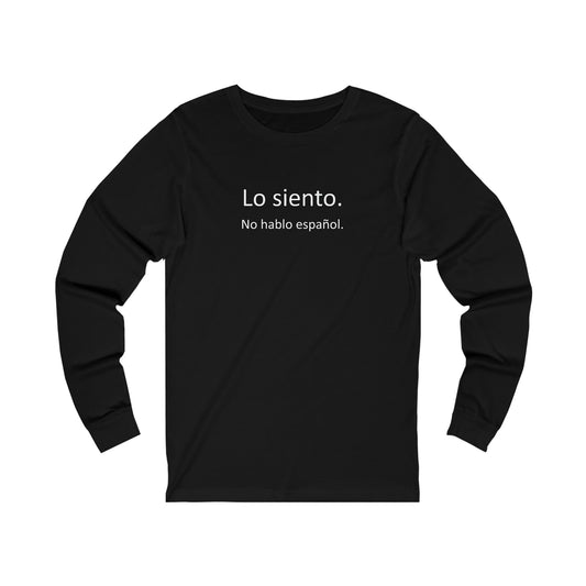 Funny "I don't speak Spanish" - Unisex Jersey Long Sleeve Tee