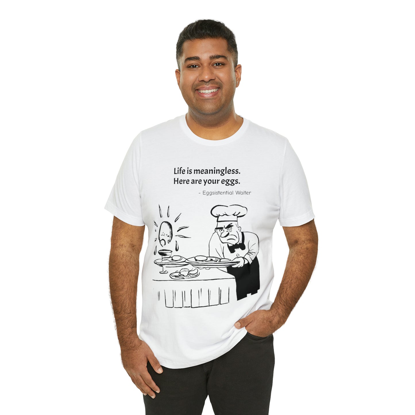 Existential Waiter, Here's Your Eggs - Unisex Jersey Short Sleeve Tee