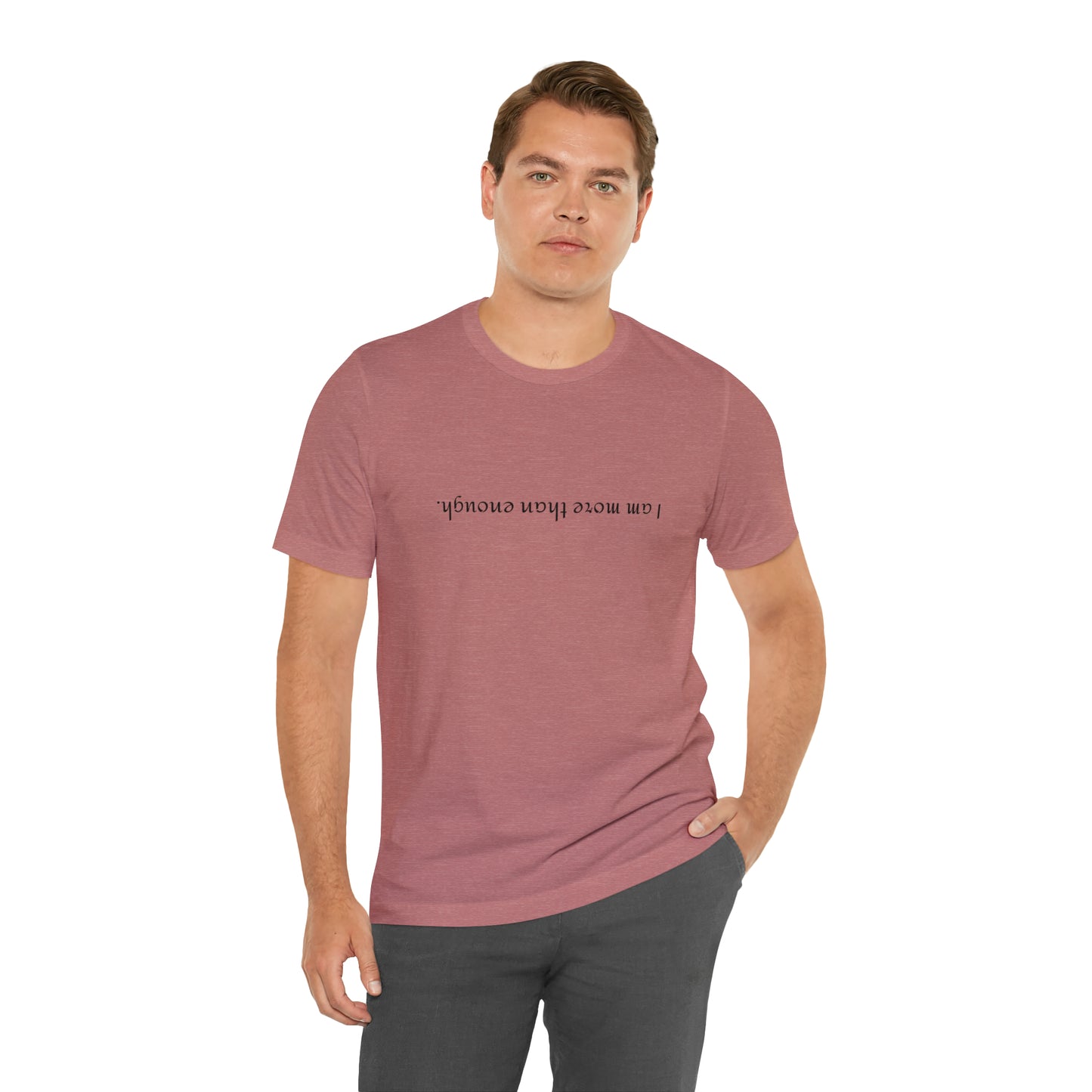 I am more than enough - Unisex Jersey Short Sleeve Tee