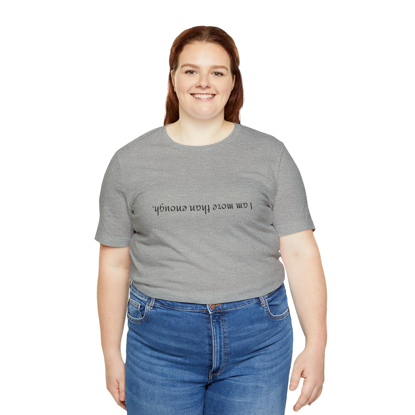 I am more than enough - Unisex Jersey Short Sleeve Tee