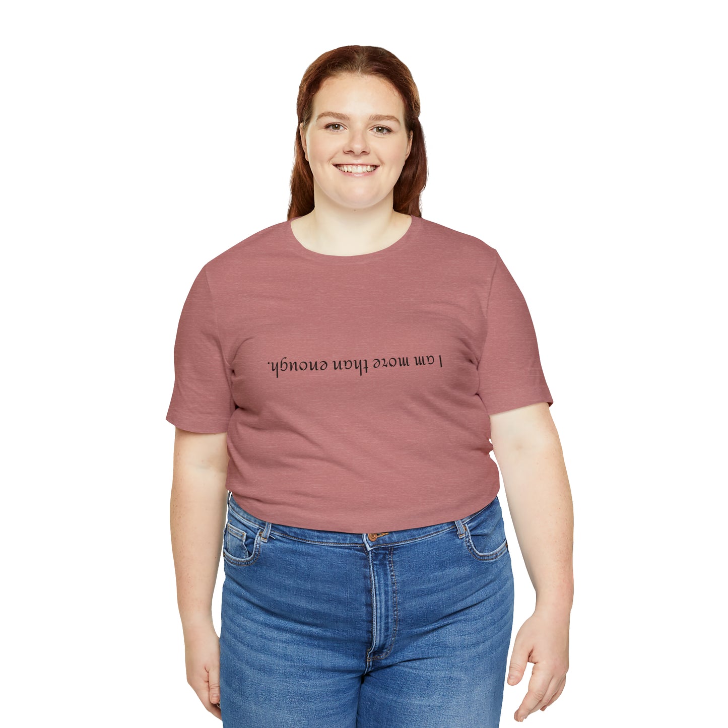 I am more than enough - Unisex Jersey Short Sleeve Tee