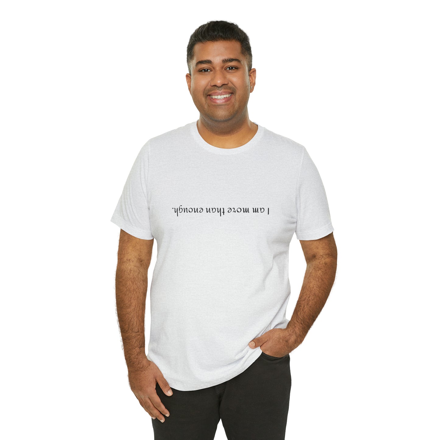 I am more than enough - Unisex Jersey Short Sleeve Tee