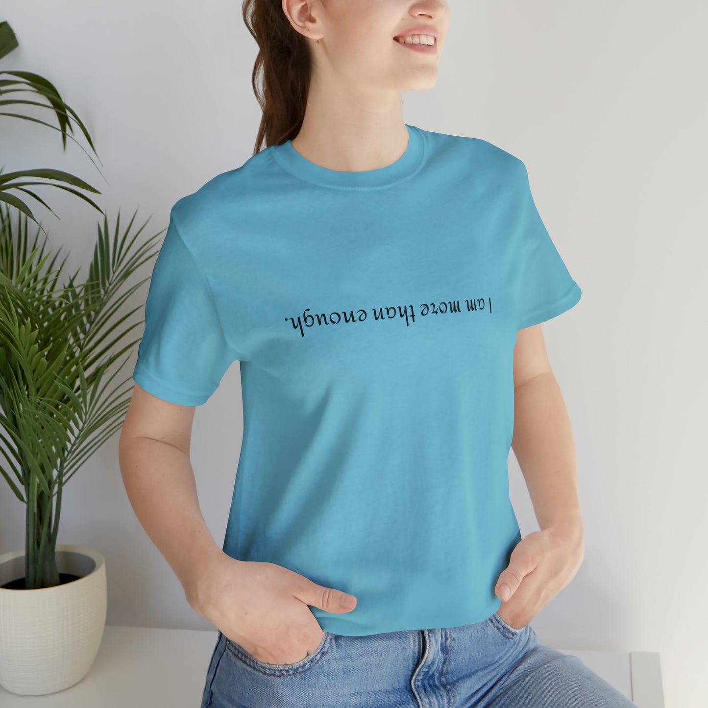 I am more than enough - Unisex Jersey Short Sleeve Tee