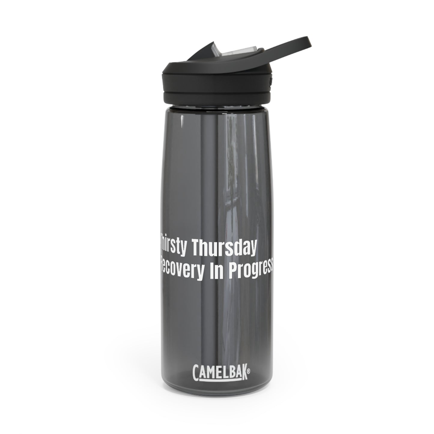 Thirsty Thursday Recovery In Progress - CamelBak Eddy®  Water Bottle, 20oz\25oz