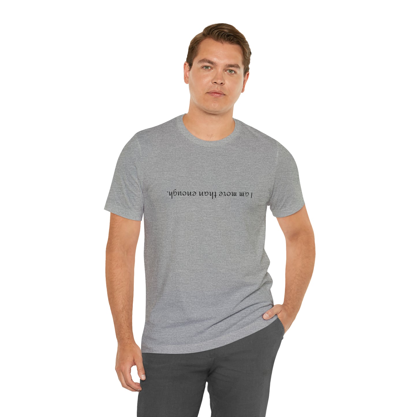 I am more than enough - Unisex Jersey Short Sleeve Tee