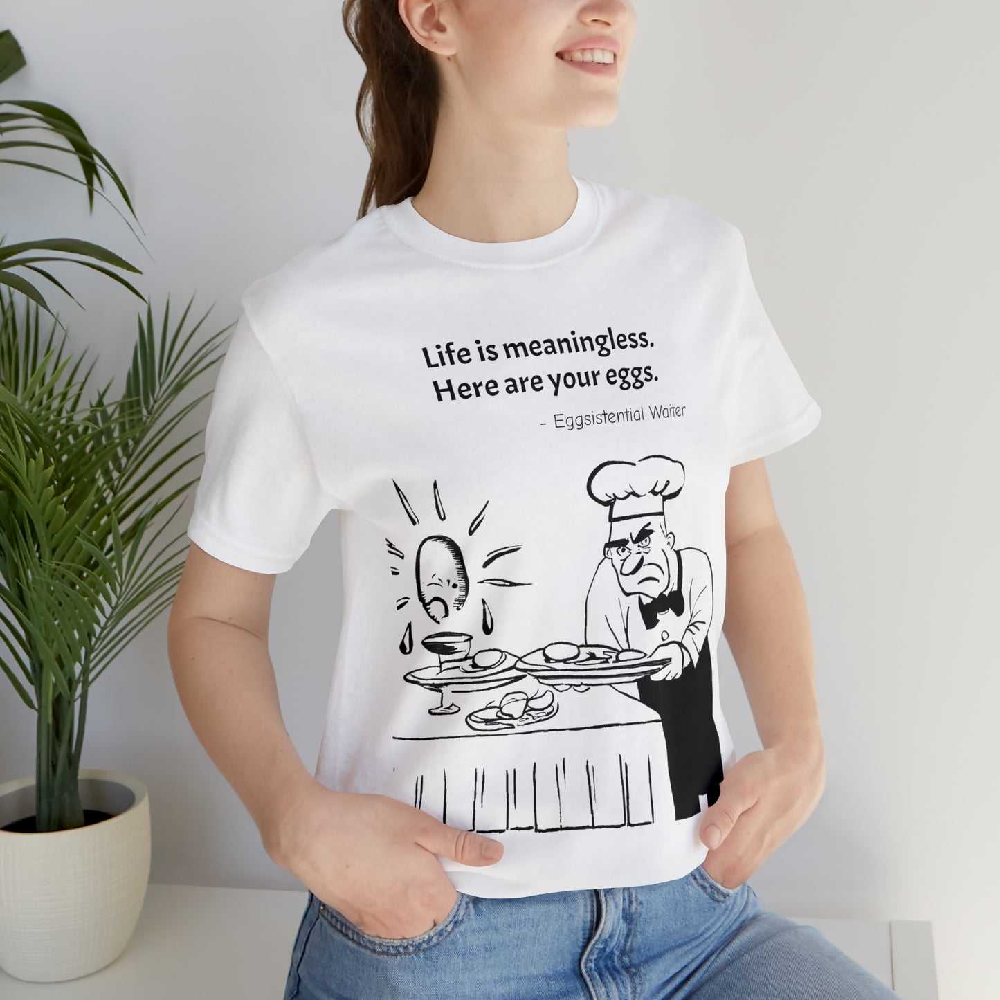 Existential Waiter, Here's Your Eggs - Unisex Jersey Short Sleeve Tee