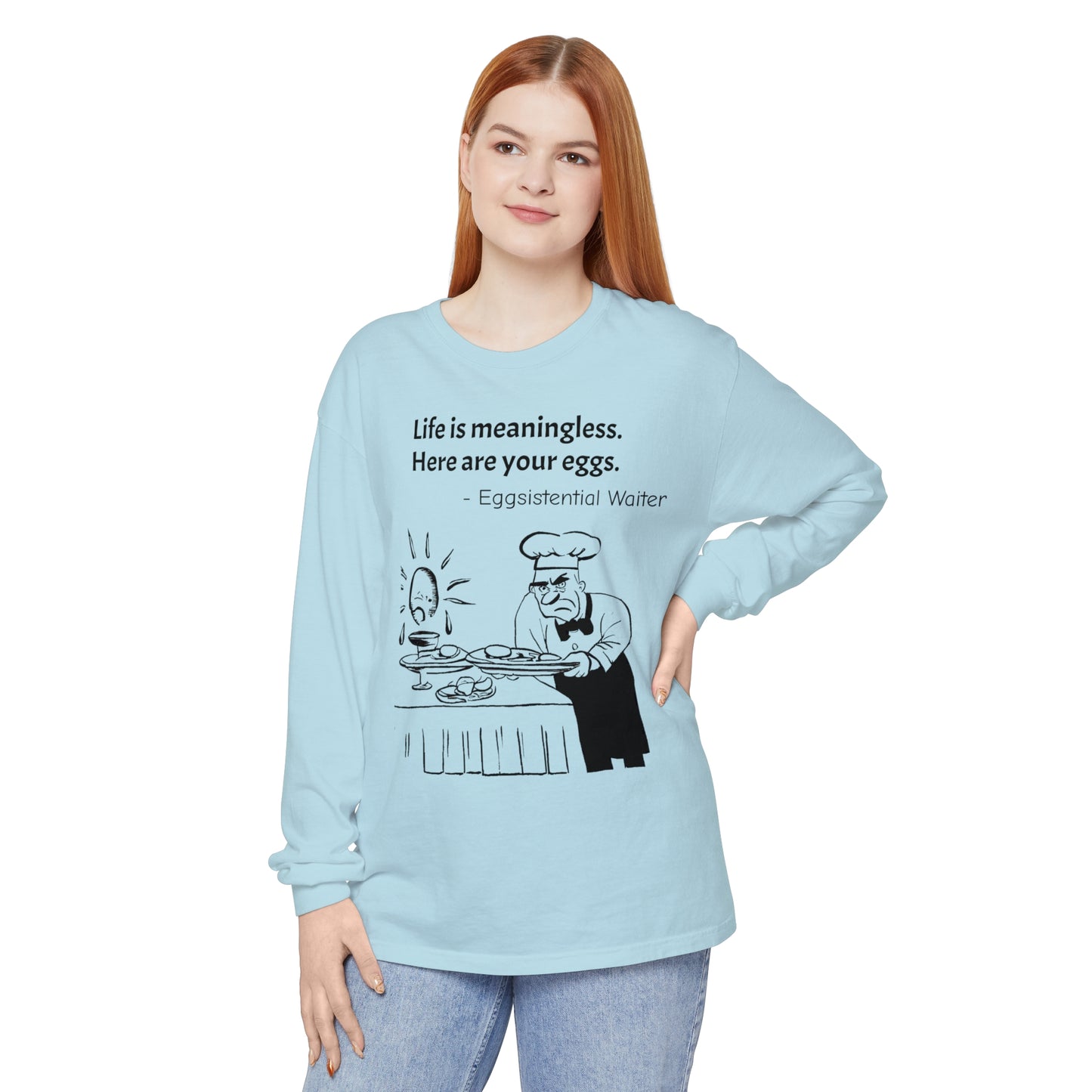 Existential Waiter, Here's Your Eggs - Unisex Garment-dyed Long Sleeve T-Shirt