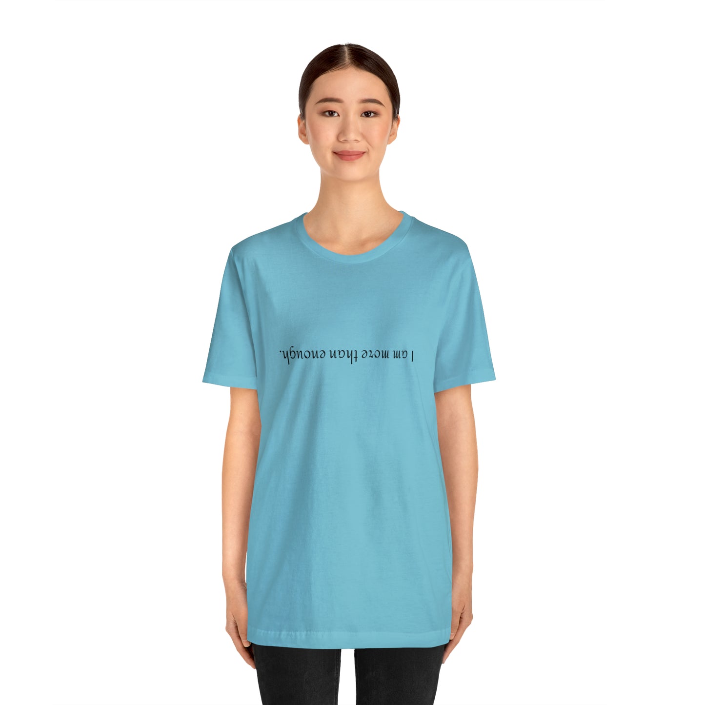 I am more than enough - Unisex Jersey Short Sleeve Tee