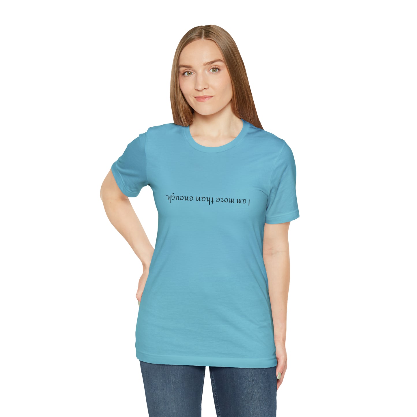 I am more than enough - Unisex Jersey Short Sleeve Tee