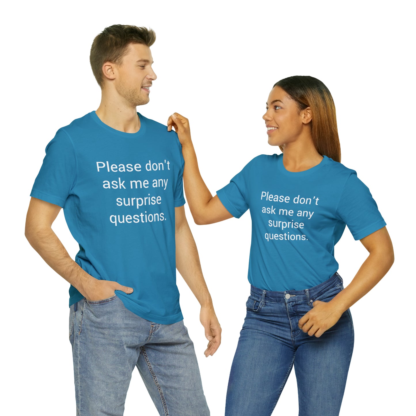 Please don't ask me any surprise questions - Unisex Jersey Short Sleeve Tee