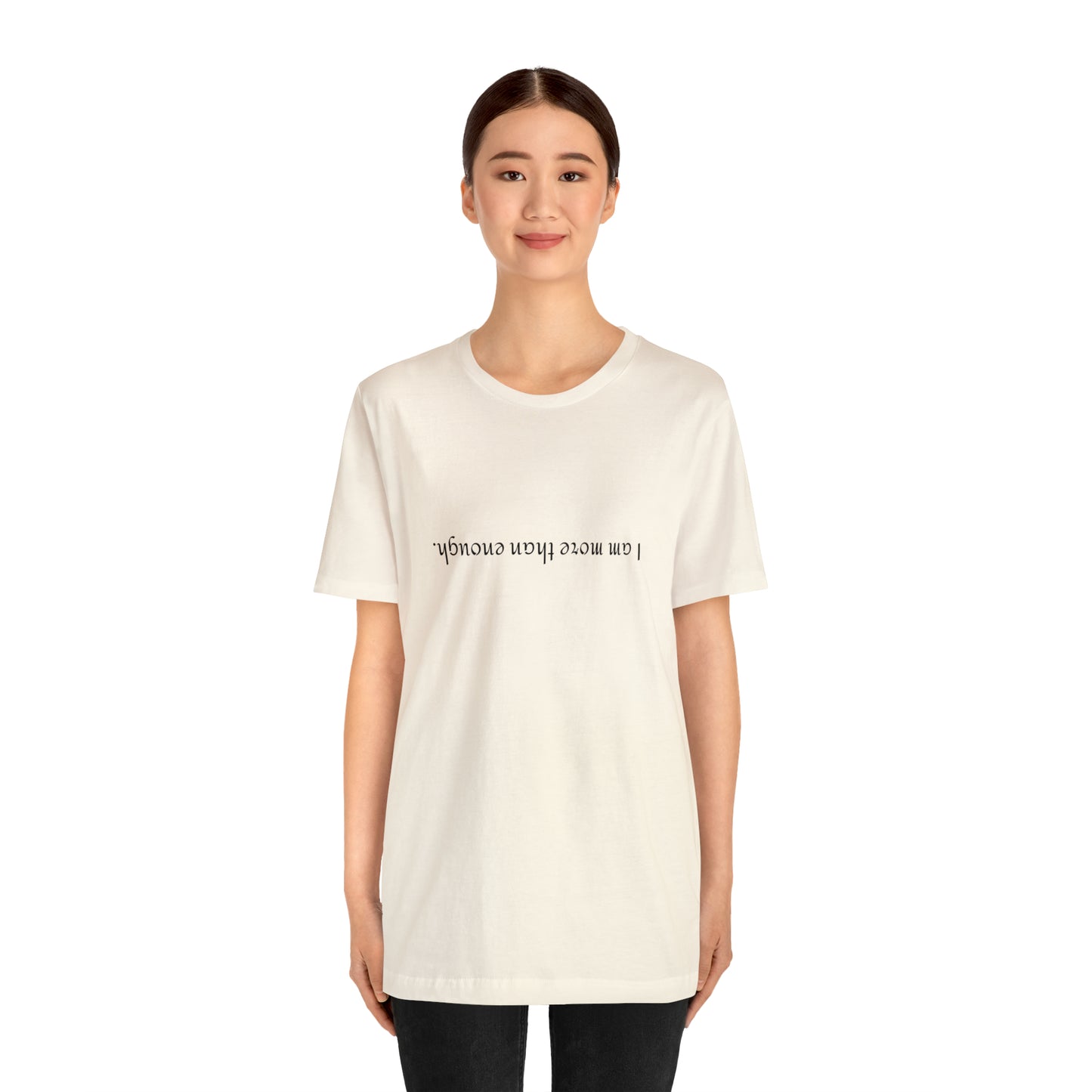 I am more than enough - Unisex Jersey Short Sleeve Tee