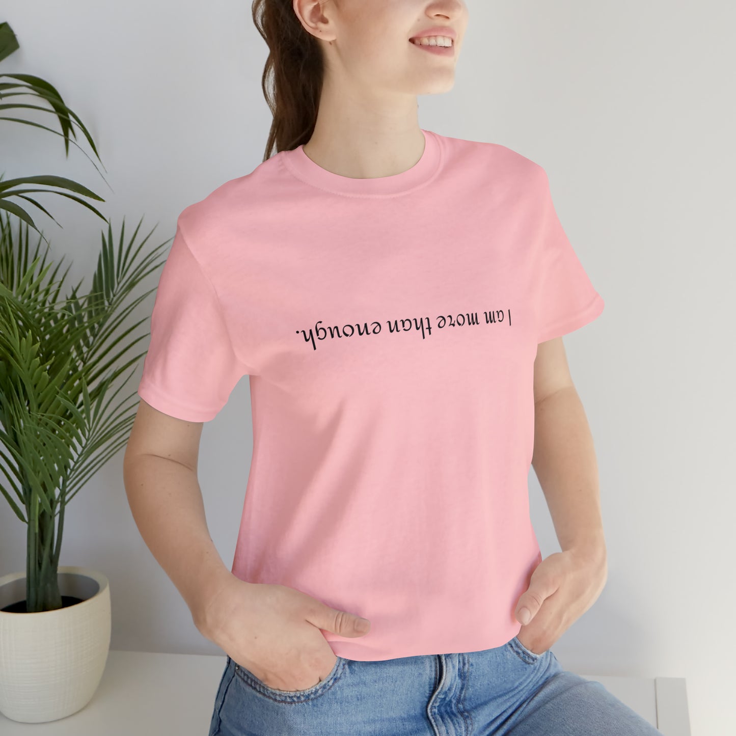 I am more than enough - Unisex Jersey Short Sleeve Tee