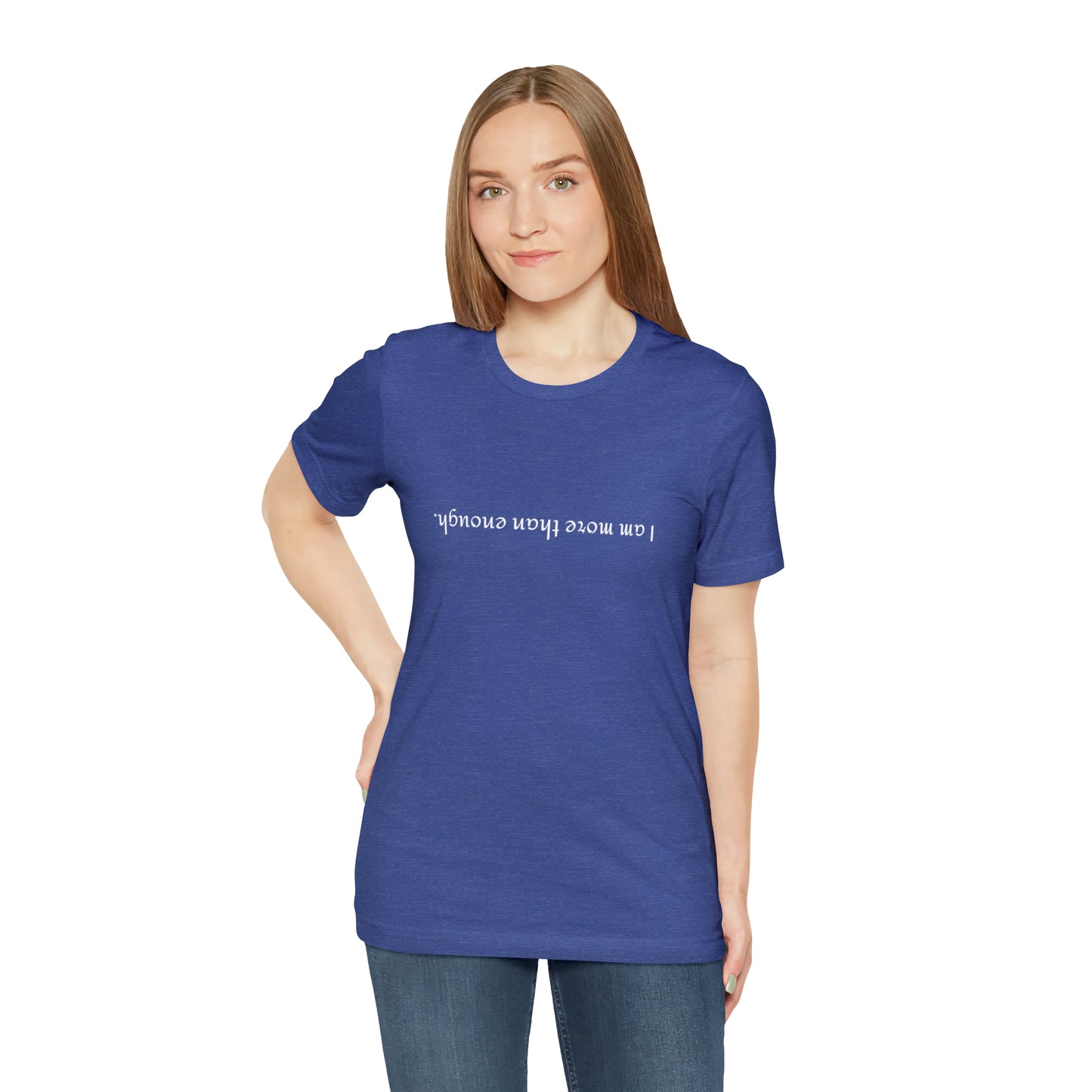 I am more than enough - Unisex Jersey Short Sleeve Tee