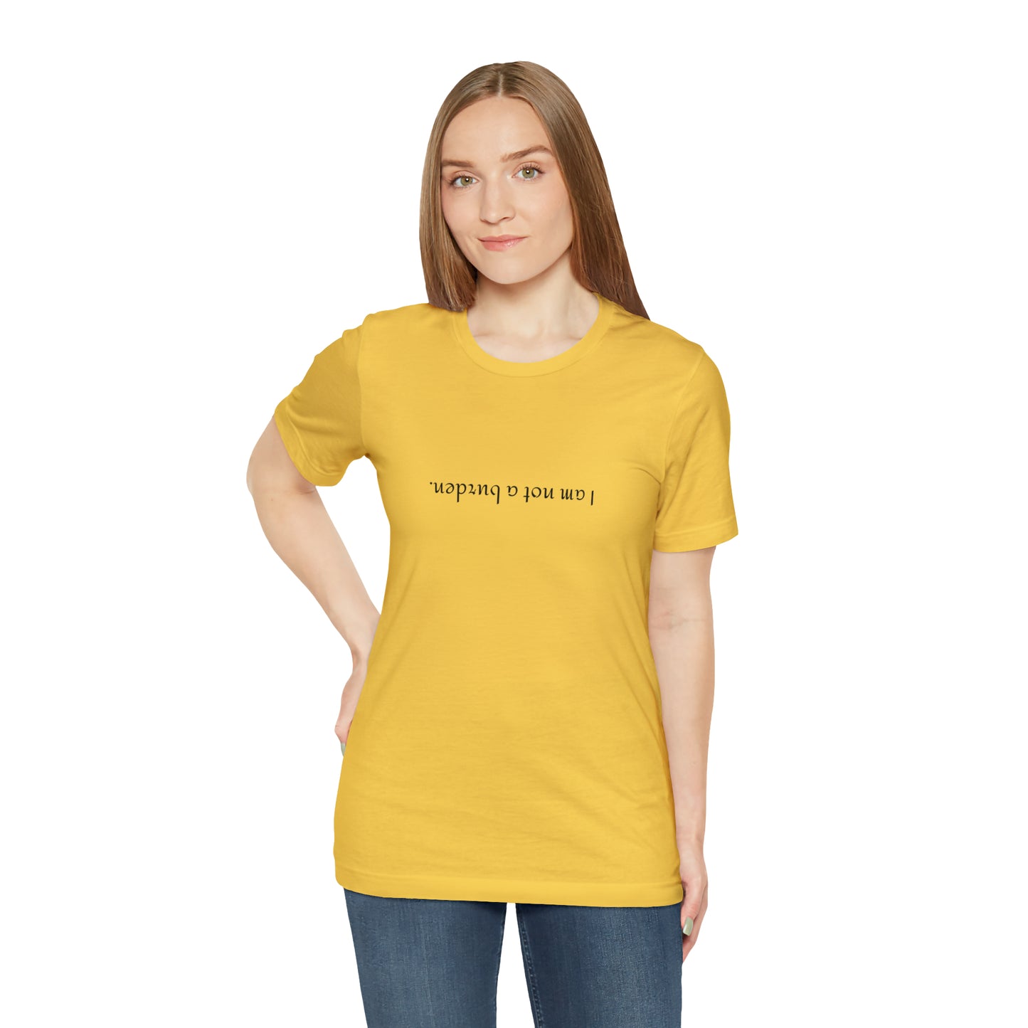 I am not a burden - Unisex Jersey Short Sleeve Tee